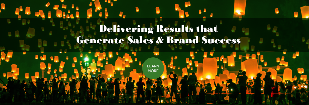 Delivering Results that Generate Sales & Brand Success